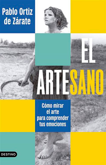 Healthy art: How to look at art to understand your emotions (Imago Mundi). Pablo Ortiz de Zárate